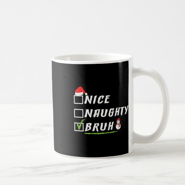 Taza De Café Niza traviesa Bruh Navidades divertidos Navidad Ho (Derecha)