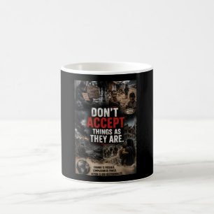 Taza De Café No aceptar las cosas como son