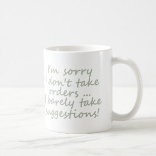Taza De Café No aceptes órdenes graciosa cita sarcástica
