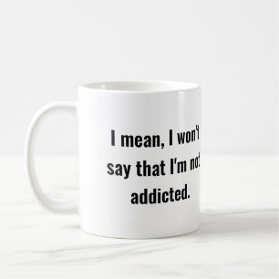 Taza De Café No adicto