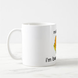 TAZA DE CAFÉ NO AHORA... ESTOY OCUPADO DORMIENDO