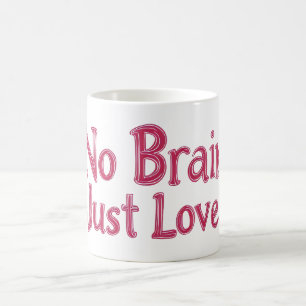Taza De Café No al cerebro solo le encanta el lema rosado
