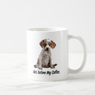 Taza De Café No antes de mi café