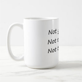 Taza De Café No Ayer Hoy Mañana - Gracioso