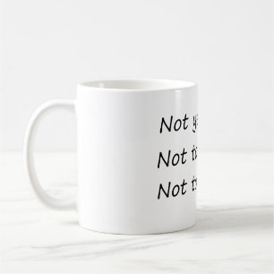 Taza De Café No Ayer Hoy Mañana - Gracioso