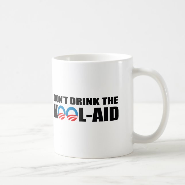 TAZA DE CAFÉ NO BEBA EL KOOL-AID (Derecha)