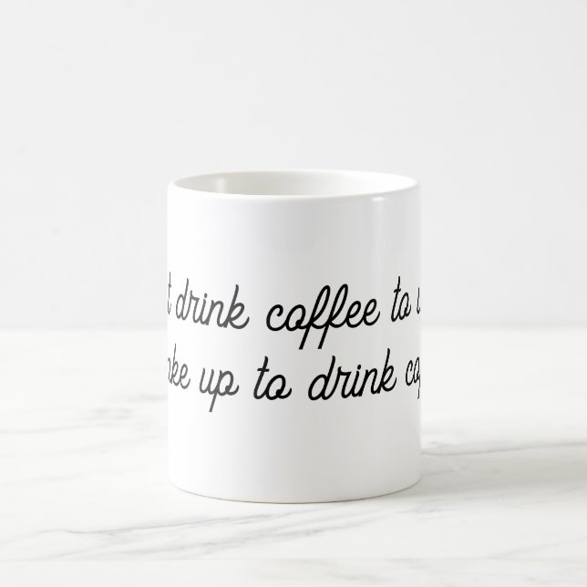 Taza De Café "No bebo café para despertarme. (Centro)