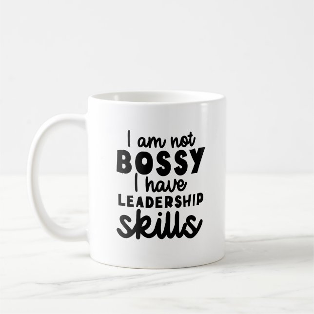 Taza De Café No Bossy tengo habilidades de liderazgo, es gracio (Izquierda)