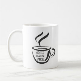 Taza De Café No coffee yet....no talking yet!