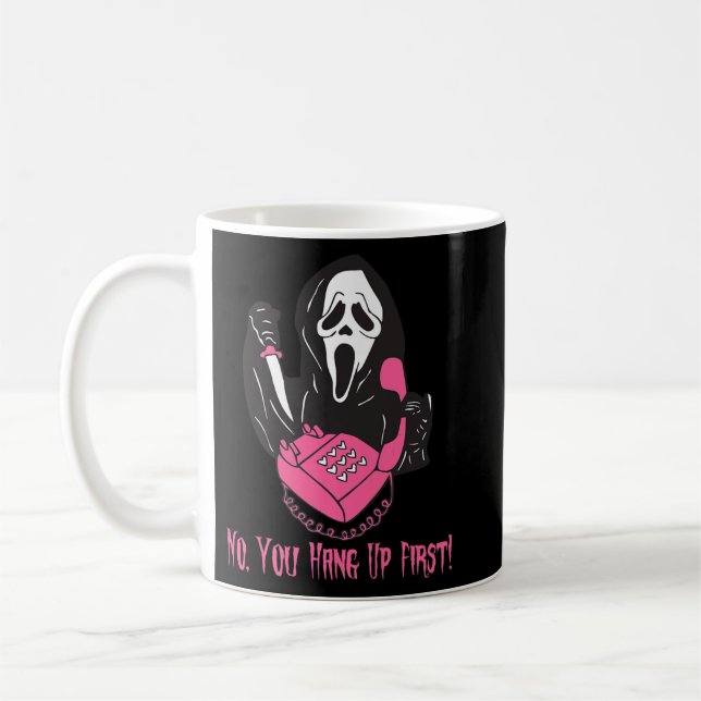 Taza De Café No, colgar la primera cara de fantasma llamando a  (Izquierda)