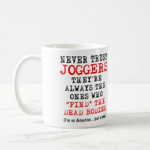 Taza De Café No Confíes en los Cuerpos Muertos de los Corredore