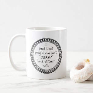 Taza De Café No confío en la gente. ... ...