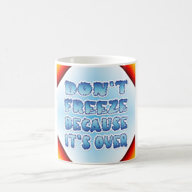 Taza De Café No congelar porque se acabó (Centro)