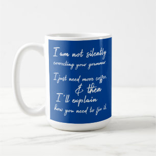 Taza De Café No Corrigiendo Tu Gramática en Silencio, Café, Azu