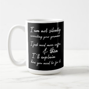 Taza De Café No Corrigiendo Tu Gramática Silenciosamente Café,