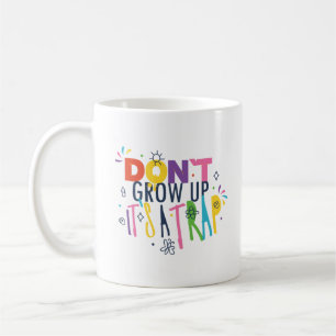 Taza De Café No crezcas, es una trampa