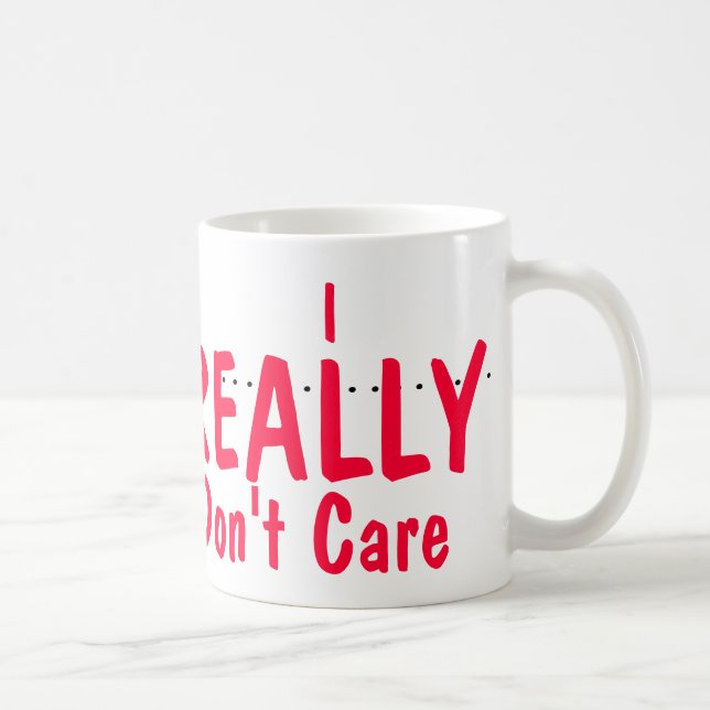 Taza De Café No cuido realmente (Derecha)