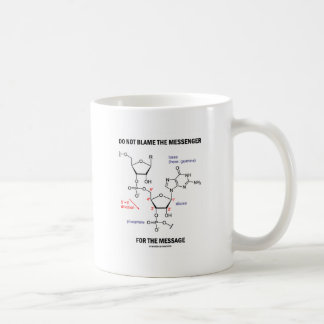 Taza De Café No culpe al mensajero por el mensaje