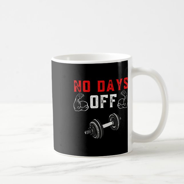 Taza De Café No Days Off Bodybuilding Shirt Funny Weight Liftin (Derecha)