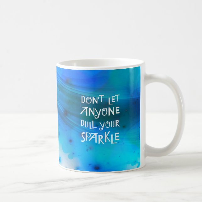 Taza De Café No deje cualquier persona entorpecen su chispa (Derecha)