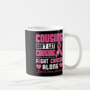 Taza De Café No dejen que los primos luchen solo contra el cánc