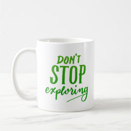 Taza De Café no dejes de explorar