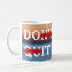 Taza De Café No dejes de hacerlo.