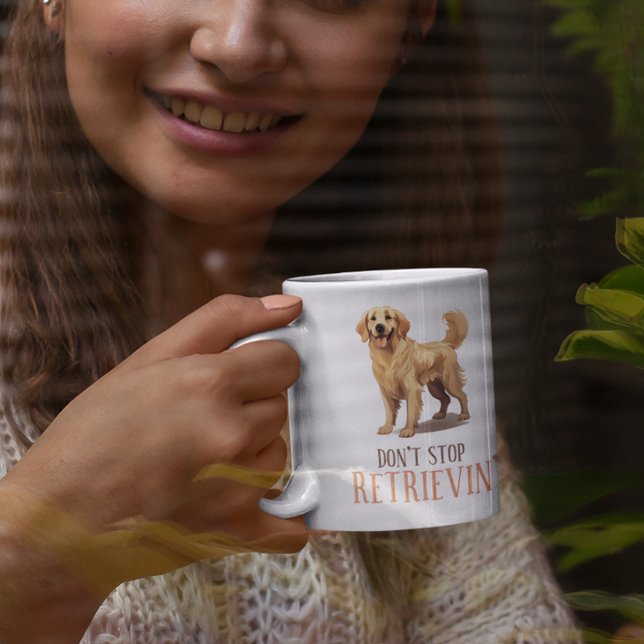 Taza De Café No dejes de recuperar - amante del perro - Retrive (Don't Stop Retriving - dog lover- Golde Retriver Coffee Mug)