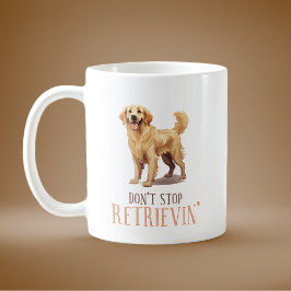 Taza De Café No dejes de recuperar el Golden Retriever