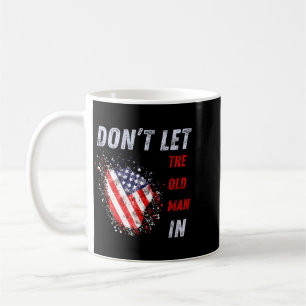Taza De Café No Dejes Entrar Al Viejo Bandera Estadounidense Vi