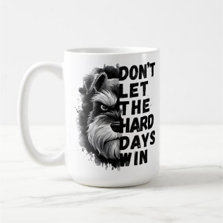 Taza De Café No dejes que ganen los días difíciles