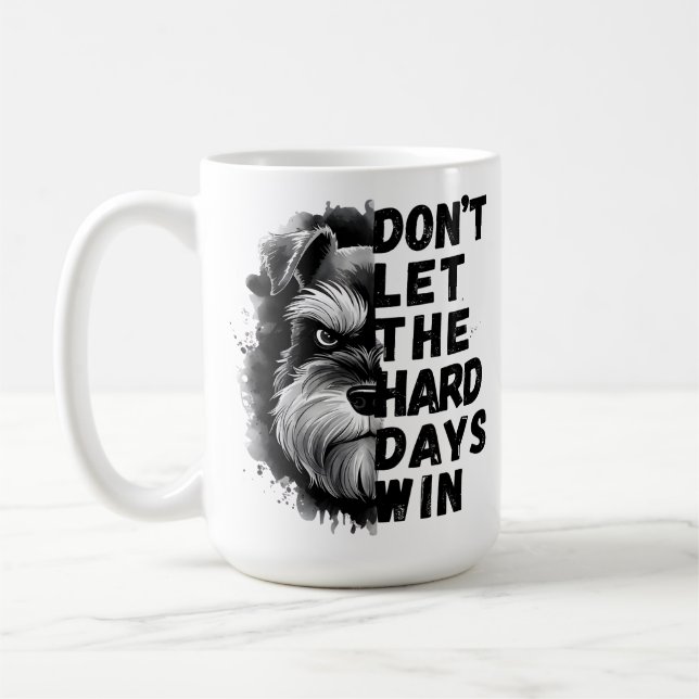 Taza De Café No dejes que ganen los días difíciles (Izquierda)