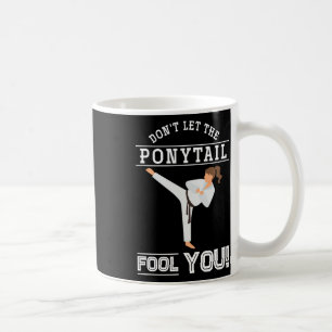 Taza De Café No Dejes Que La Cola De Caballo Te Engañe Chica Di