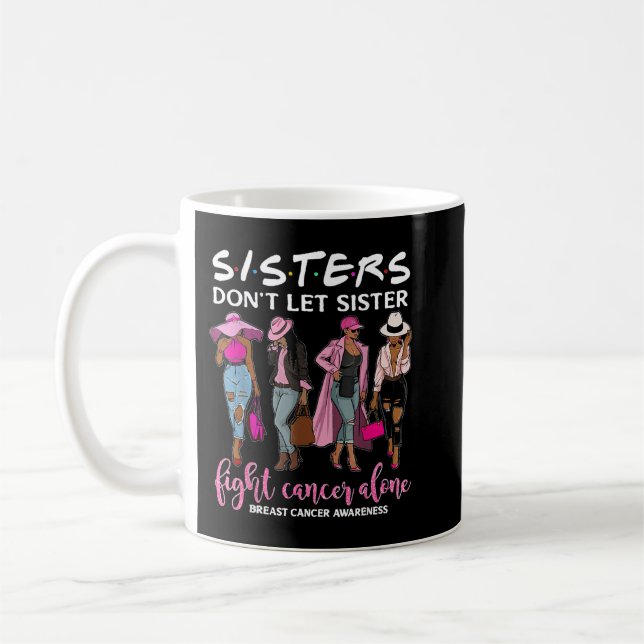 Taza De Café No dejes que la hermana luche contra el cáncer de  (Izquierda)