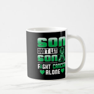 Taza De Café No Dejes que tu Hijo Luche Contra el Cáncer Solo C