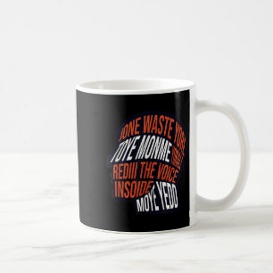 Taza De Café No desperdicies tu tiempo en mi voz dentro de mi c