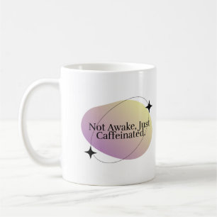 Taza De Café "No despierto, solo cafeinado" café Minimalista