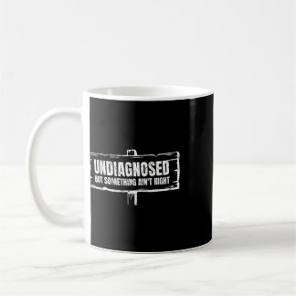 Taza De Café No diagnosticado pero algo no está bien divertido 