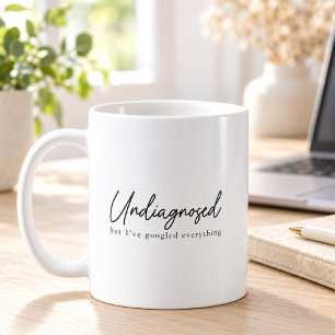 Taza De Café No diagnosticado Pero lo he buscado todo en Google