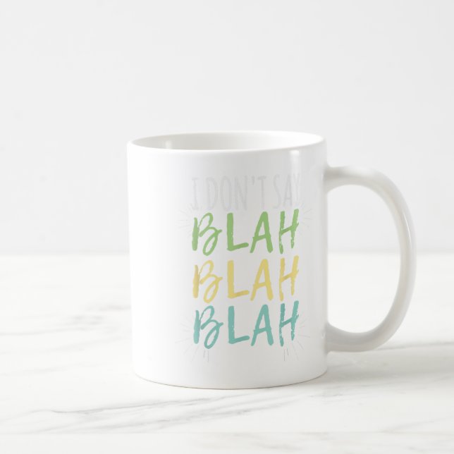 Taza De Café No digo Camisas Blah Blah (Derecha)