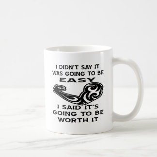 Taza De Café No dije que fuera a ser fácil, dije que era