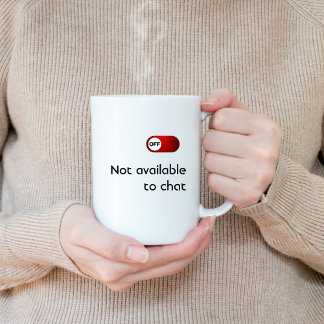Taza De Café NO Disponible Para Chat, Diversión, Humor, Chiste,