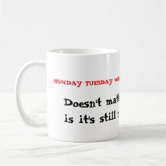 Taza De Café No el fin de semana