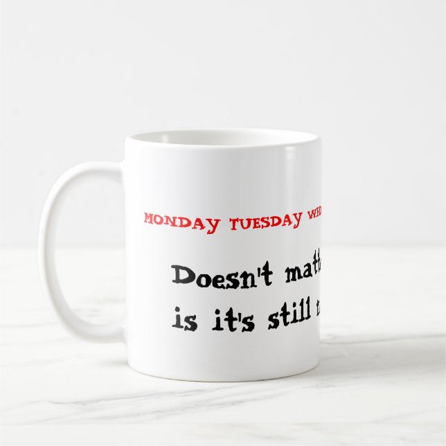 Taza De Café No el fin de semana (Izquierda)