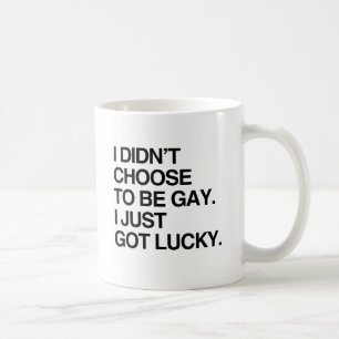 Taza De Café NO ELEGÍ SER GAY, SIMPLEMENTE TUve SUERTE.png