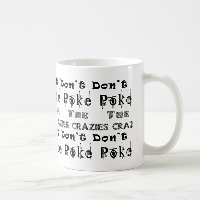 Taza De Café No empuje el Crazies: Llano (Derecha)