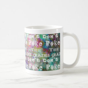 Taza De Café No empuje los crazies: suposición