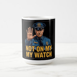 Taza De Café ¡No En Mi Turno!
