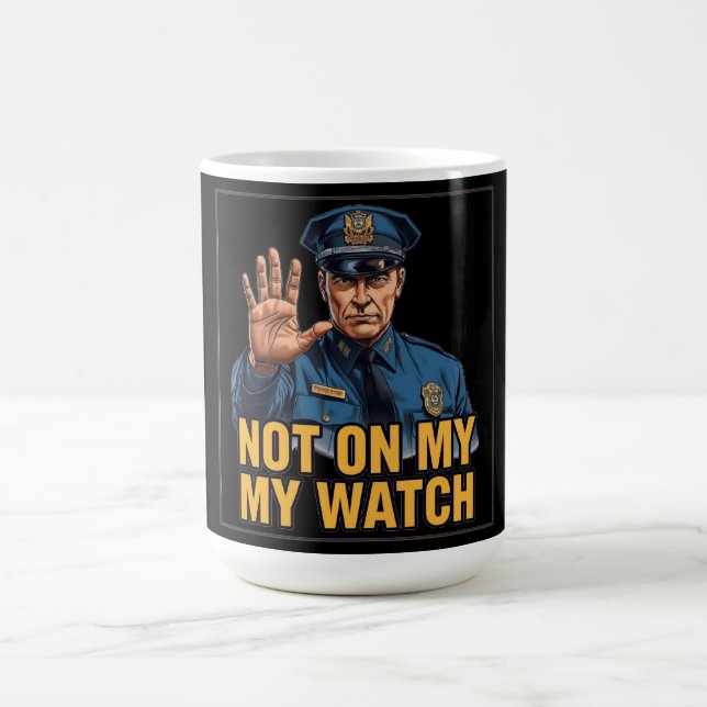 Taza De Café ¡No En Mi Turno! (Centro)