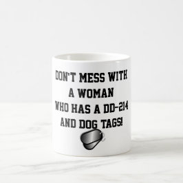 Taza De Café "No ensucie con una mujer que tenga un DD-214… "